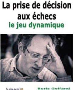 La Prise de Décision aux Echecs : Le Jeu Dynamique