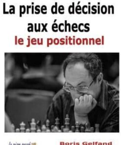 La Prise de Décision aux Echecs : Le Jeu Positionnel